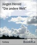 Herold |  "Die andere Welt" | eBook | Sack Fachmedien