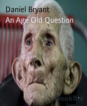 Bryant |  An Age Old Question | eBook | Sack Fachmedien