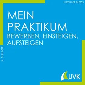 Bloss | Mein Praktikum - bewerben, einsteigen, aufsteigen | E-Book | www.sack.de