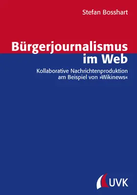 Bosshart / Vermeer / Kempf |  Bürgerjournalismus im Web | eBook | Sack Fachmedien