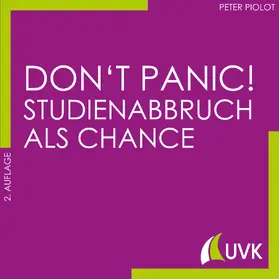 Piolot | Don't Panic! Studienabbruch als Chance | E-Book | sack.de