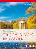Steinecke |  Tourism NOW: Tourismus, Parks und Gärten | eBook | Sack Fachmedien