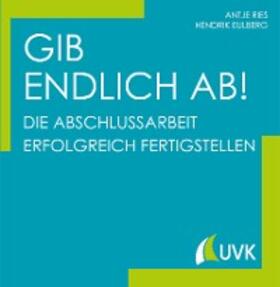 Ries / Eulberg | Gib endlich ab! | E-Book | sack.de