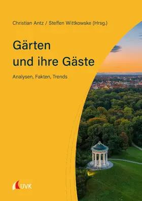 Antz / Wittkowske | Gärten und ihre Gäste | E-Book | sack.de