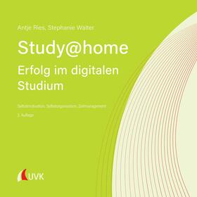 Ries / Walter | Study at home - Erfolg im digitalen Studium | E-Book | sack.de