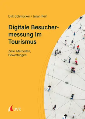Schmücker / Reif | Digitale Besuchermessung im Tourismus | E-Book | sack.de