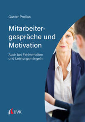 Prollius | Prollius, G: Mitarbeitergespräche und Motivation | Buch | 978-3-7398-3089-6 | sack.de