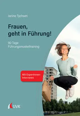 Tychsen | Frauen, geht in Führung! | Buch | 978-3-7398-3116-9 | sack.de