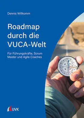 Willkomm |  Roadmap durch die VUCA-Welt | Buch |  Sack Fachmedien