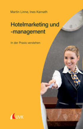 Linne / Karnath | Hotelmarketing und -management | Buch | 978-3-7398-3126-8 | sack.de