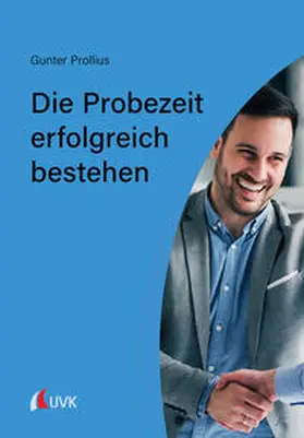 Prollius |  Die Probezeit erfolgreich bestehen | Buch |  Sack Fachmedien