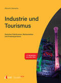 Steinecke |  Tourism NOW: Industrie und Tourismus | Buch |  Sack Fachmedien