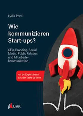 Prexl |  Wie kommunizieren Start-ups? | Buch |  Sack Fachmedien