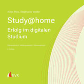 Ries / Walter | Study @home - Erfolg im digitalen Studium | Buch | 978-3-7398-3199-2 | sack.de