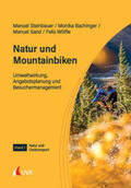 Steinbauer / Bachinger / Sand |  Natur und Mountainbiken | Buch |  Sack Fachmedien