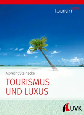 Steinecke | Tourismus und Luxus | E-Book | www.sack.de
