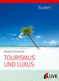 Steinecke |  Tourismus und Luxus | eBook | Sack Fachmedien