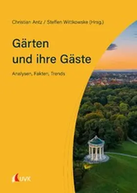 Antz / Wittkowske | Gärten und ihre Gäste | E-Book | www.sack.de