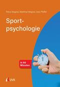 Wagner / Wegner / Pfeffer |  Sportpsychologie in 60 Minuten | eBook | Sack Fachmedien