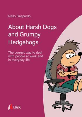 Gaspardo | About Harsh Dogs and Grumpy Hedgehogs | E-Book | sack.de