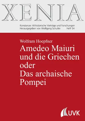 Hoepfner | Amedeo Maiuri und die Griechen oder Das archaische Pompei | E-Book | sack.de