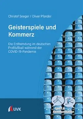 Seeger / Pfander |  Geisterspiele und Kommerz | eBook | Sack Fachmedien