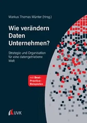 Münter |  Wie verändern Daten Unternehmen? | eBook | Sack Fachmedien