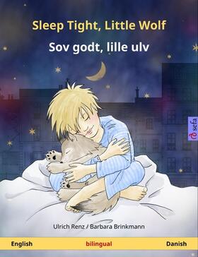 Renz |  Sleep Tight, Little Wolf – Sov godt, lille ulv (English – Danish) | eBook | Sack Fachmedien