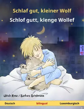 Renz |  Schlaf gut, kleiner Wolf - Schlof gutt, klenge Wollef (Deutsch - Luxemburgisch) | eBook | Sack Fachmedien