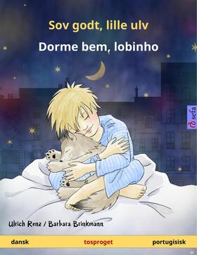 Renz | Sov godt, lille ulv – Dorme bem, lobinho (dansk – portugisisk) | E-Book | sack.de