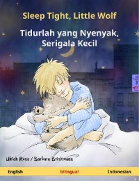 Renz |  Sleep Tight, Little Wolf - Tidurlah yang Nyenyak, Serigala Kecil (English - Indonesian) | eBook | Sack Fachmedien