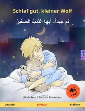 Renz |  Schlaf gut, kleiner Wolf - Nam jayyidan ayyuha adh-dhaib as-sagir (Deutsch - Arabisch) | Buch |  Sack Fachmedien