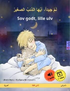 Renz |  Nam jayyidan ayyuha adh-dhaib as-sagir - Sov godt, lille ulv (Arabic - Danish) | eBook | Sack Fachmedien