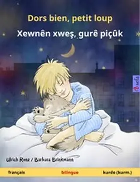 Renz |  Dors bien, petit loup - Xewnên xwes, gurê piçûk (français - kurmanji kurde) | eBook | Sack Fachmedien