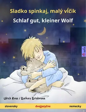 Renz |  Sladko spinkaj, malý vlcik - Schlaf gut, kleiner Wolf (slovensky - nemecky) | eBook | Sack Fachmedien