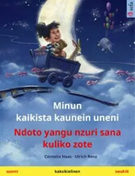 Haas |  Minun kaikista kaunein uneni - Ndoto yangu nzuri sana kuliko zote (suomi - swahili) | eBook | Sack Fachmedien