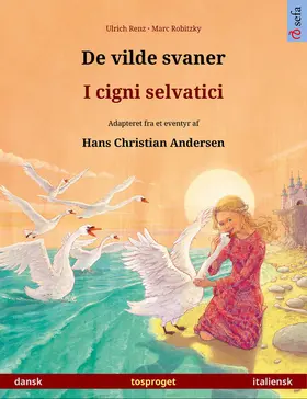 Renz | De vilde svaner - I cigni selvatici (dansk - italiensk) | E-Book | sack.de