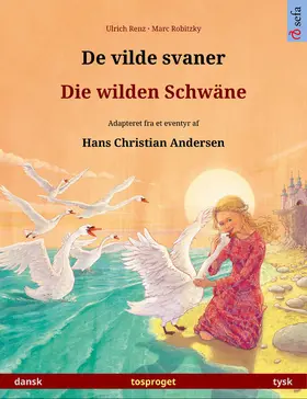 Renz |  De vilde svaner – Die wilden Schwäne (dansk – tysk) | eBook | Sack Fachmedien