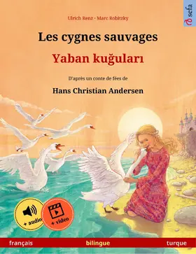 Renz |  Les cygnes sauvages - Yaban kugulari (français - turque) | eBook | Sack Fachmedien