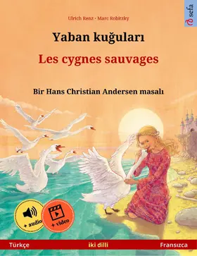 Renz |  Yaban kugulari - Les cygnes sauvages (Türkçe - Fransizca) | eBook | Sack Fachmedien