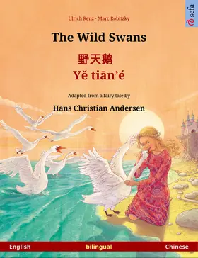 Renz |  The Wild Swans - ¿¿¿ · Ye tian'é (English - Chinese) | eBook | Sack Fachmedien