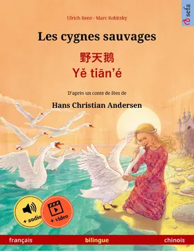 Renz |  Les cygnes sauvages - ¿¿¿ · Ye tian'é (français - chinois) | eBook | Sack Fachmedien