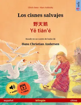 Renz |  Los cisnes salvajes - ¿¿¿ · Ye tian'é (español - chino) | eBook | Sack Fachmedien