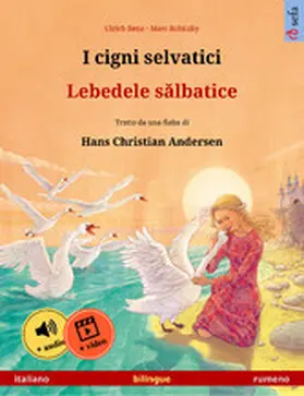 Renz |  I cigni selvatici - Lebedele salbatice (italiano - rumeno) | eBook | Sack Fachmedien