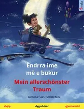Haas / Renz | Ëndrra ime më e bukur - Mein allerschönster Traum (shqip - gjermanisht) | E-Book | www.sack.de