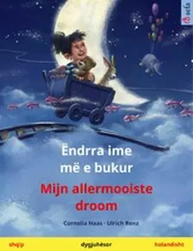 Haas |  Ëndrra ime më e bukur - Mijn allermooiste droom (shqip - holandisht) | eBook | Sack Fachmedien