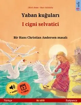 Renz | Yaban kugulari - I cigni selvatici (Türkçe - Italyanca) | E-Book | www.sack.de