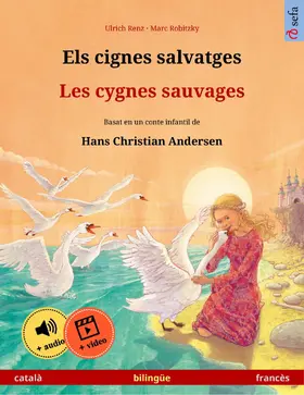 Renz |  Els cignes salvatges - Les cygnes sauvages (català - francès) | eBook | Sack Fachmedien