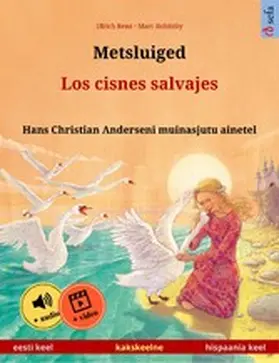 Renz |  Metsluiged - Los cisnes salvajes (eesti keel - hispaania keel) | eBook | Sack Fachmedien