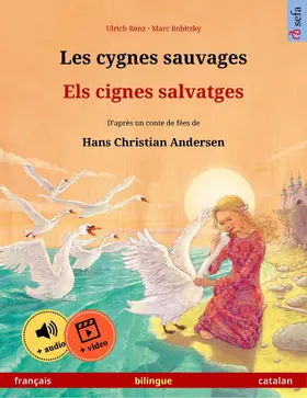 Renz |  Les cygnes sauvages - Els cignes salvatges (français - catalan) | eBook | Sack Fachmedien